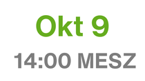 Okt 9, 14:00 MESZ Okt 9, 14:00 MESZ