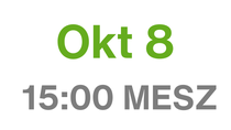 Okt 8, 15:00 MESZ Okt 8, 15:00 MESZ