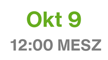Okt 9, 12:00 MESZ Okt 9, 12:00 MESZ
